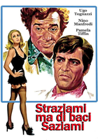 Straziami, ma di baci saziami