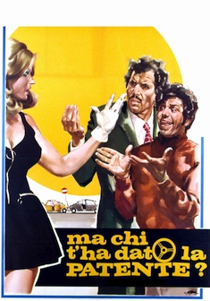 Locandina MA CHI T'HA DATO LA PATENTE?
