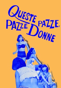 Locandina QUESTE PAZZE PAZZE DONNE
