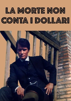 La morte non conta i dollari - Film (1967)