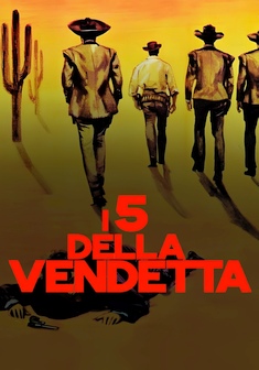 Locandina I CINQUE DELLA VENDETTA