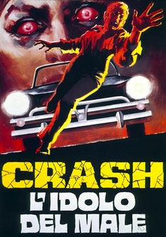 Locandina CRASH L'IDOLO DEL MALE