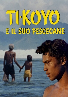Locandina TI-KOYO E IL SUO PESCECANE