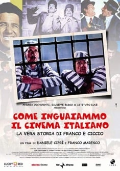 Locandina Come inguaiammo il cinema italiano - La vera storia di Franco e Ciccio