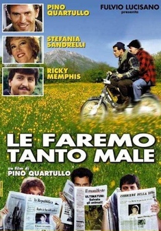 Locandina Le faremo tanto male