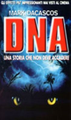 Locandina DNA - UNA STORIA CHE NON DEVE ACCADERE