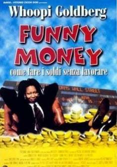 Funny Money - come fare soldi senza lavorare