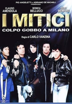 Locandina I mitici - Colpo gobbo a Milano