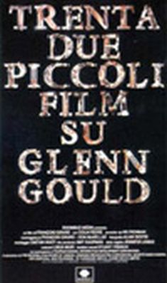 Locandina Trentadue piccoli film su Glenn Gould