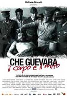 Locandina Che Guevara. Il corpo e il mito