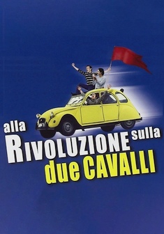 Locandina Alla rivoluzione sulla due cavalli