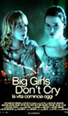 Locandina Big Girls Don't Cry - La vita comincia oggi