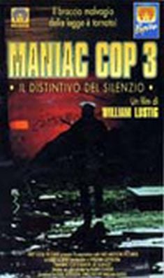 Locandina Maniac Cop 3 - Il distintivo del silenzio