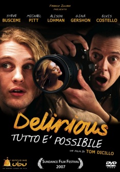 Locandina Delirious - Tutto è possibile