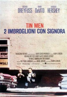 Locandina Tin Men - 2 Imbroglioni con signora