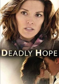 Locandina Deadly Hope - Speranza mortale