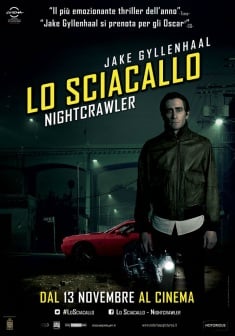 Locandina Lo Sciacallo - Nightcrawler