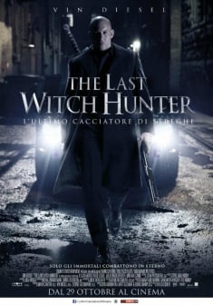 Locandina The Last Witch Hunter - L'ultimo cacciatore di streghe