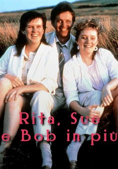 Rita, Sue e Bob in più