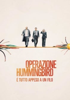Operazione Hummingbird - È tutto appeso a un filo