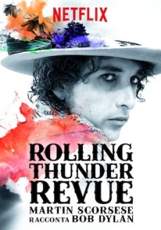 Locandina Rolling Thunder Revue: Martin Scorsese racconta Bob Dylan
