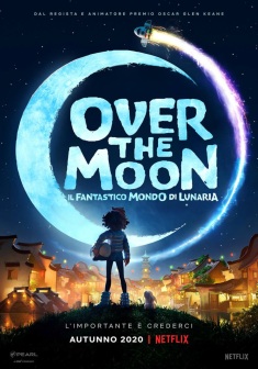 Locandina Over the Moon - Il fantastico mondo di Lunaria