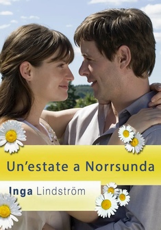 Locandina Inga Lindström: Un'estate a Norrsunda