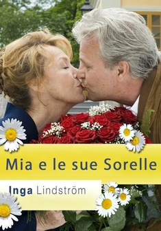 Locandina Inga Lindström: Mia e le sue sorelle