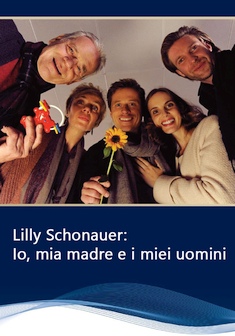 Lilly Schonauer: Io, mia madre e i miei uomini