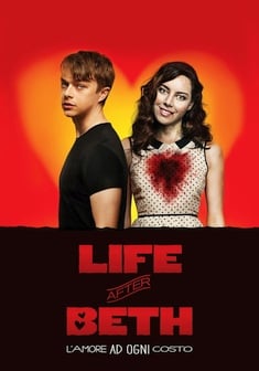 Locandina Life After Beth - L'amore ad ogni costo