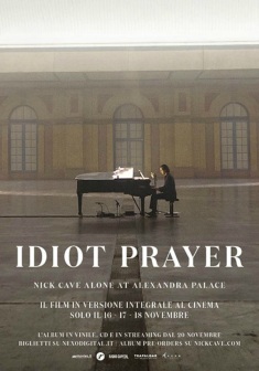 Locandina Idiot Prayer - Nick Cave alone at Alexandra Palace