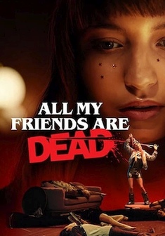 Locandina All My Friends Are Dead