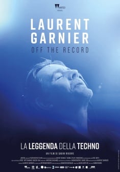 Locandina Laurent Garnier: Off the Record