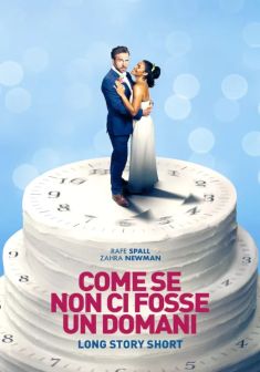 Locandina Come se non ci fosse un domani - Long Story Short