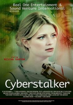 Locandina Cyberstalker - Connessioni pericolose