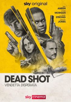 Locandina Dead Shot - Vendetta Disperata