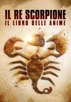 Locandina Il Re Scorpione 5 - Il Libro delle Anime
