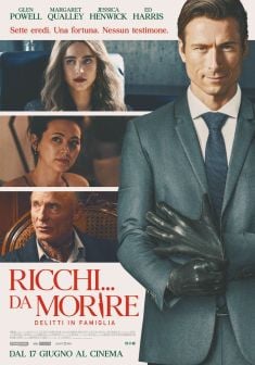 RICCHI... DA MORIRE - DELITTI IN FAMIGLIA — Cinema a Brescia, venerdì 19 giugno