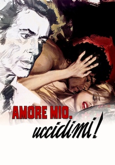 Locandina Amore mio, uccidimi!