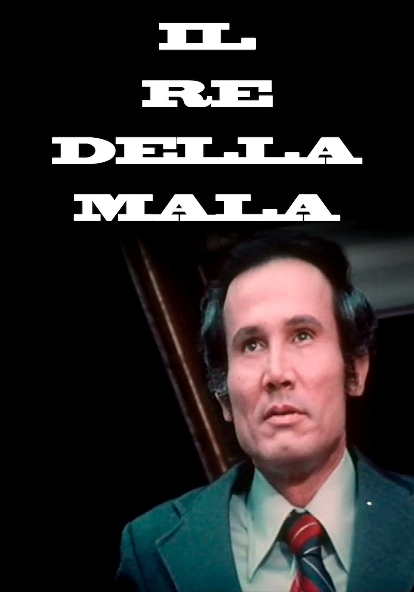 IL RE DELLA MALA Film (1972) IL RE DELLA MALA Film (1972)