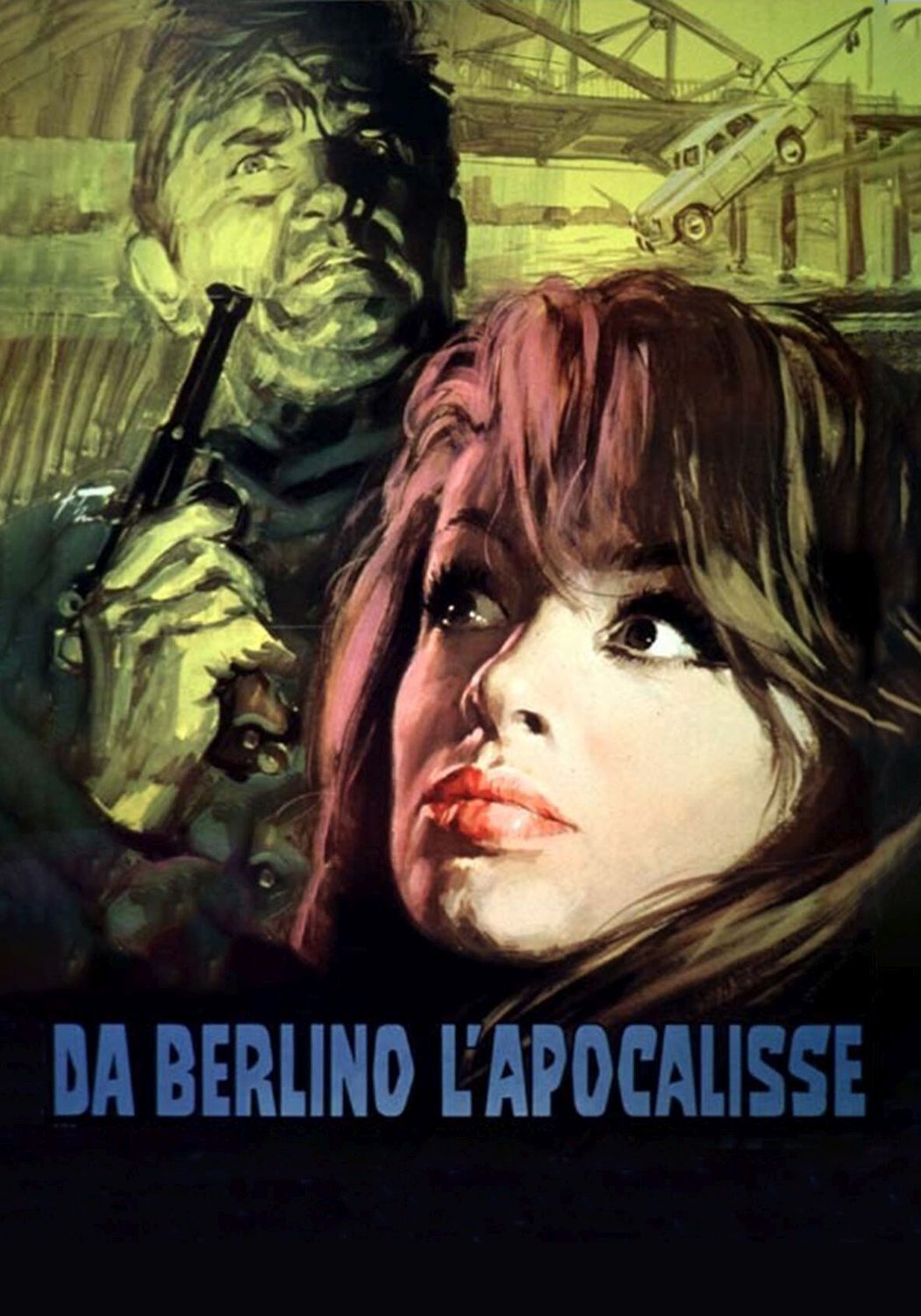 DA BERLINO L'APOCALISSE - Film (1967)