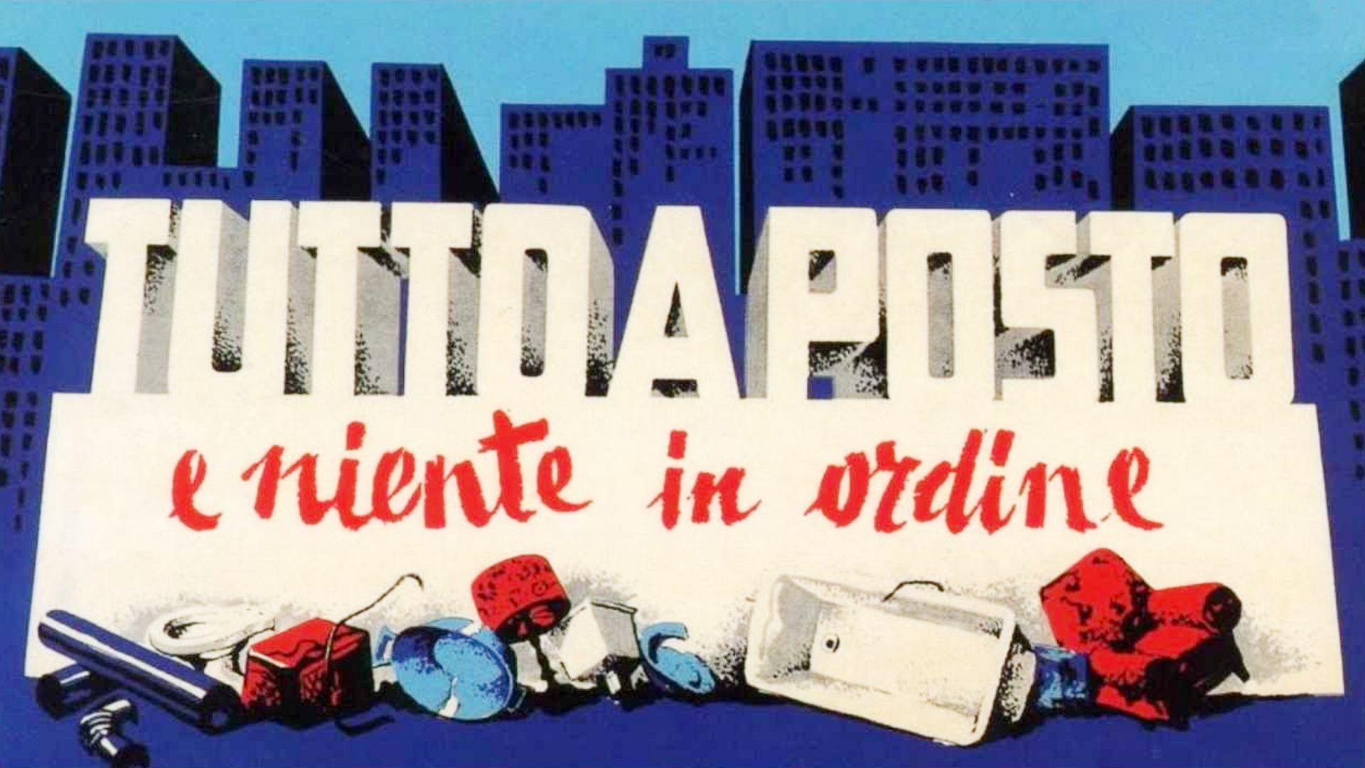 Tutto a posto e niente in