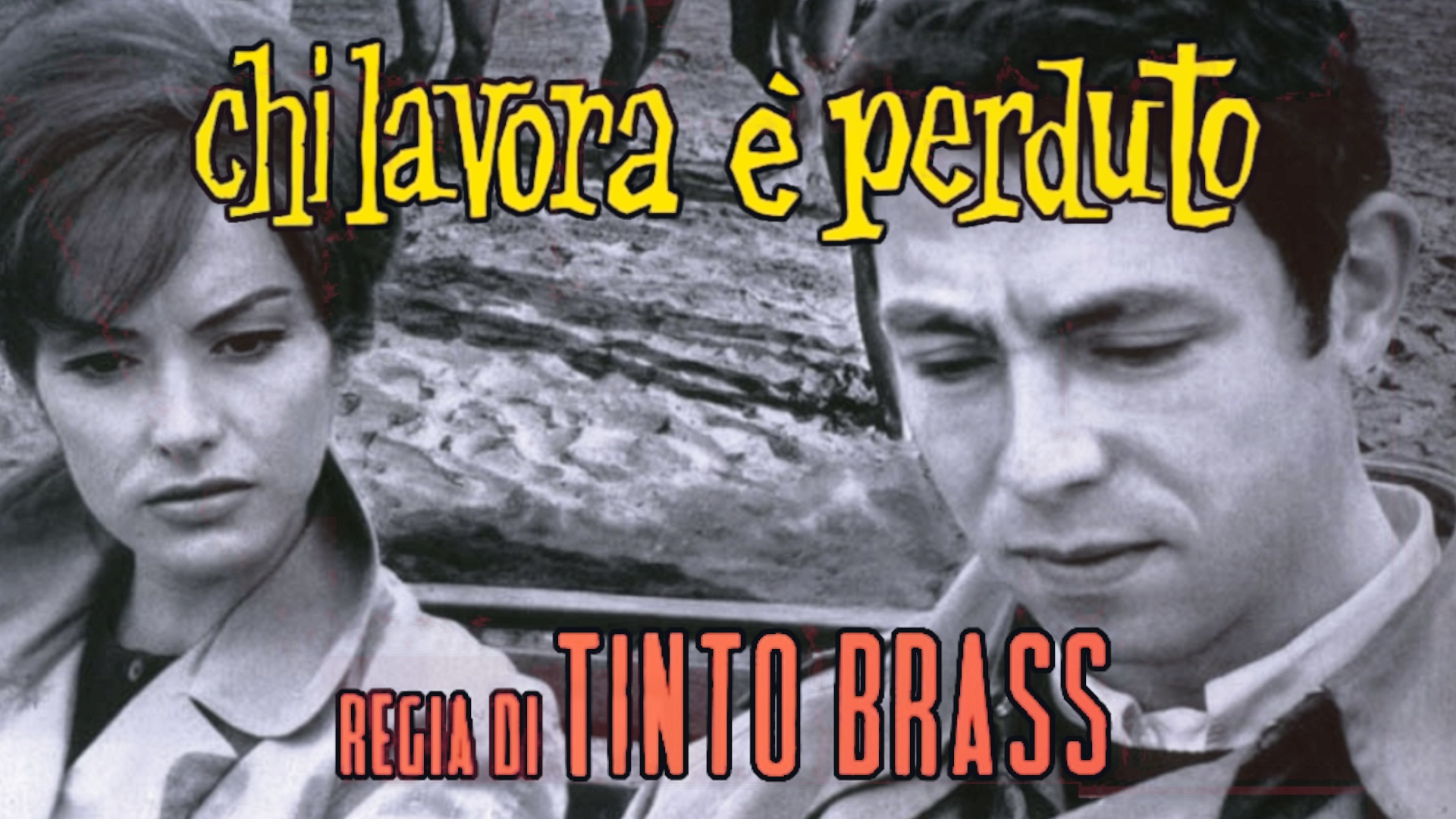 Chi lavora è perduto - Film (1963)