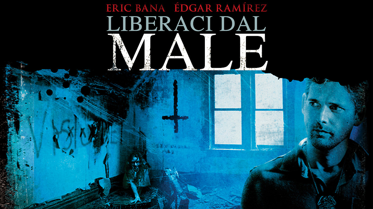 Liberaci dal male - Film (2014)