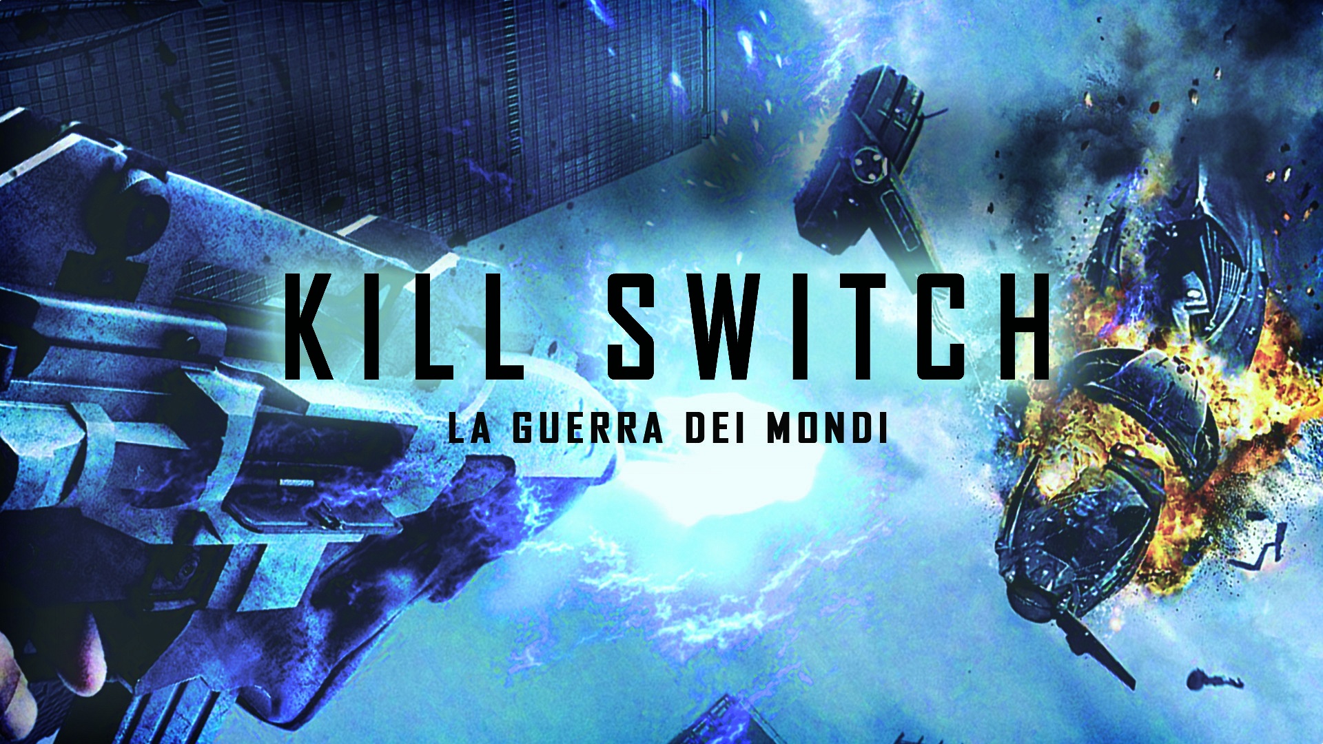 Kill Switch La guerra dei mondi Film (2019)