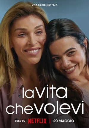 Locandina La vita che volevi