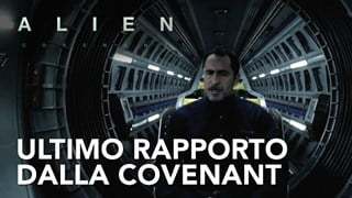 Alien: Covenant Ultimo rapporto dalla Covenant