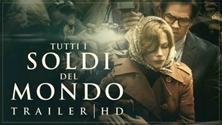 Tutti i soldi del mondo: Nuovo trailer italiano del film - HD