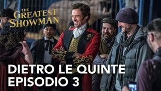 The Greatest Showman Speciale: Dietro le quinte (3)
