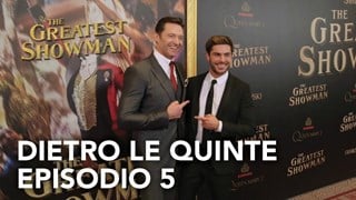 The Greatest Showman Speciale: Dietro le quinte (5)